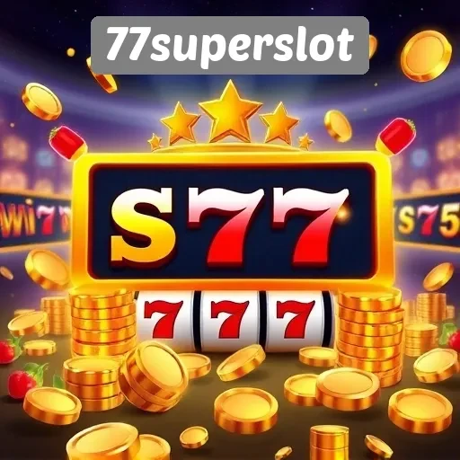Keunggulan 77superslot Dalam Menyediakan Permainan Slot